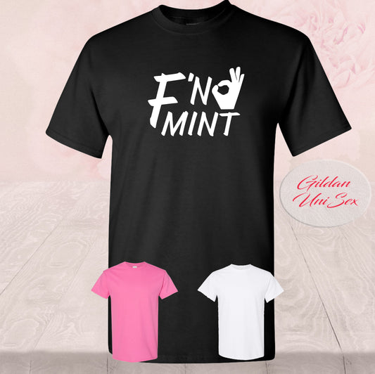 Fn Mint, F**king Mint, Shirt