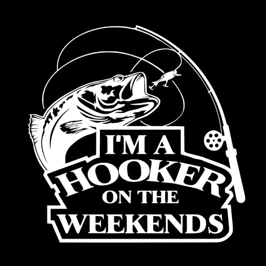 I'M A Hooker On The Weekends, Sticker Decal