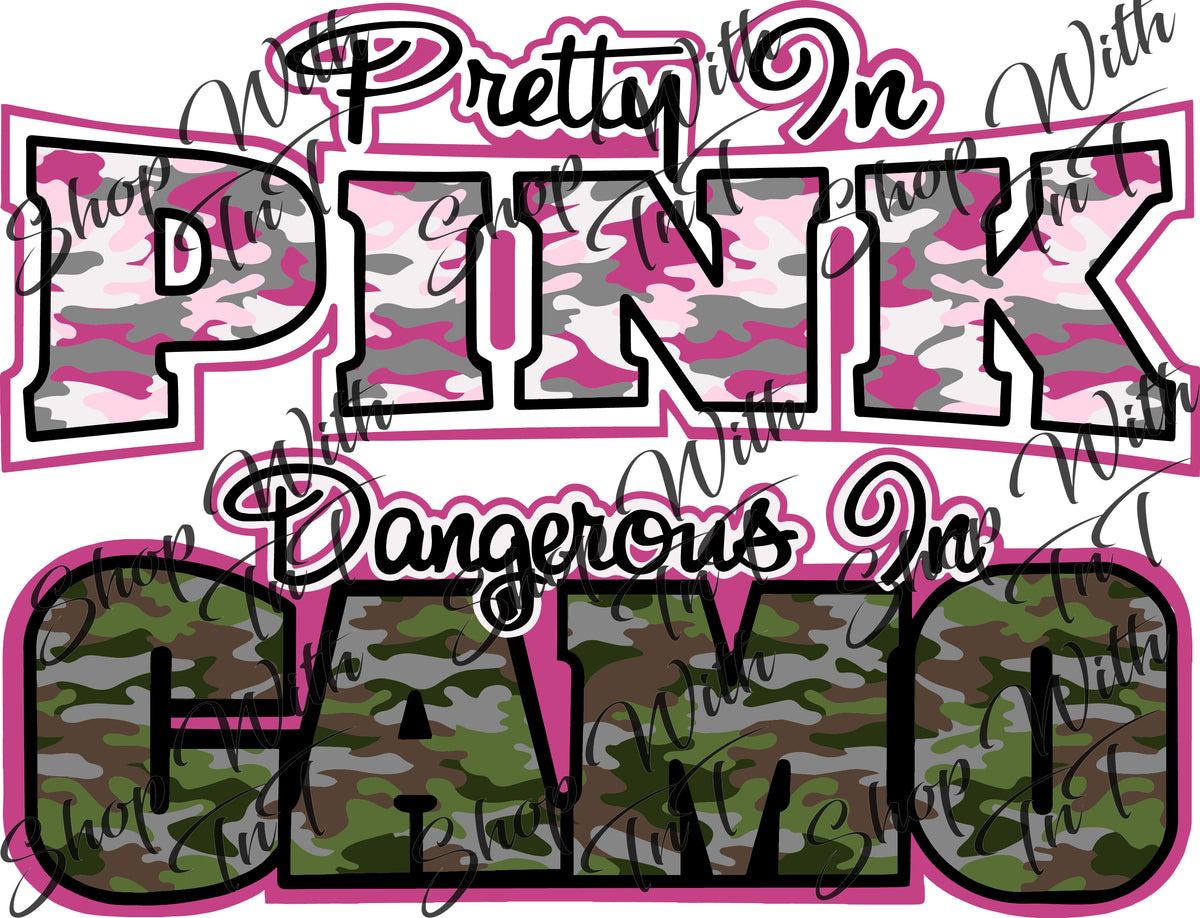 Pretty In Pink Dangerous In Camo camo lettering design