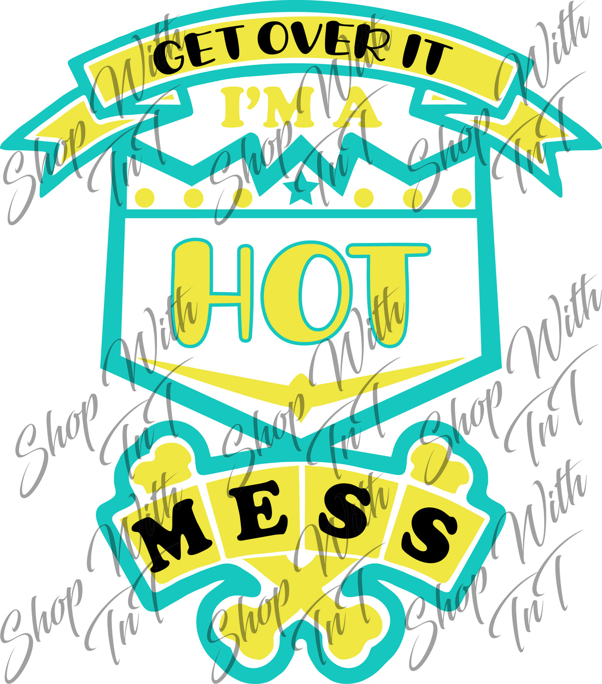 Yellow and green version of the Hot Mess badge