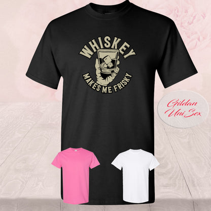 Whiskey Makes Me Frisky T-Shirt