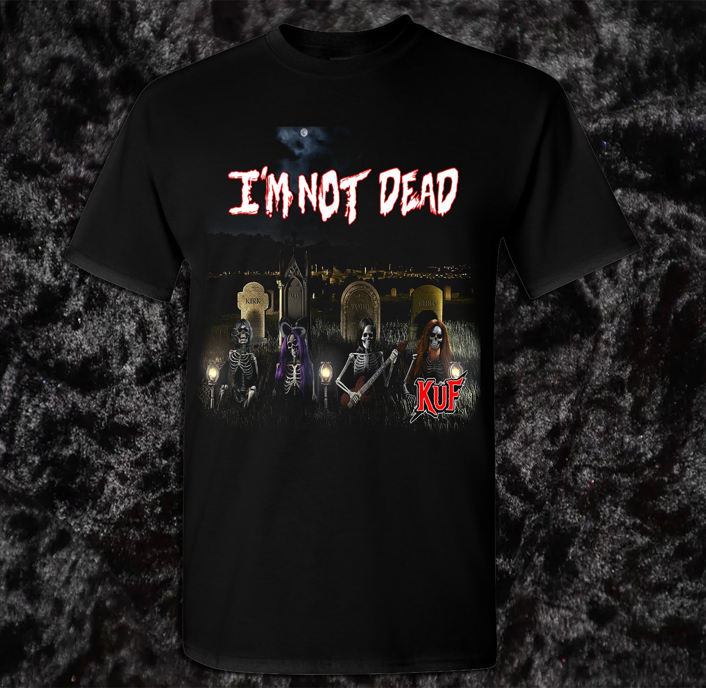 KuF I'm Not Dead  T Shirt