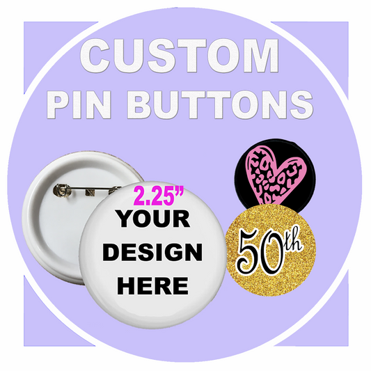 Custom 2.25 inch pin button graphic reading Your Design Here