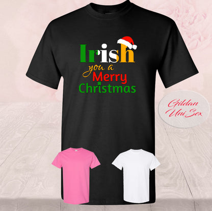 Irish you a Merry Christmas, T Shirts