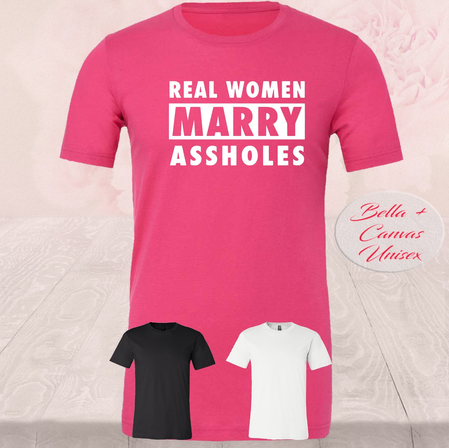 Real Women Marry Assholes, Shirts
