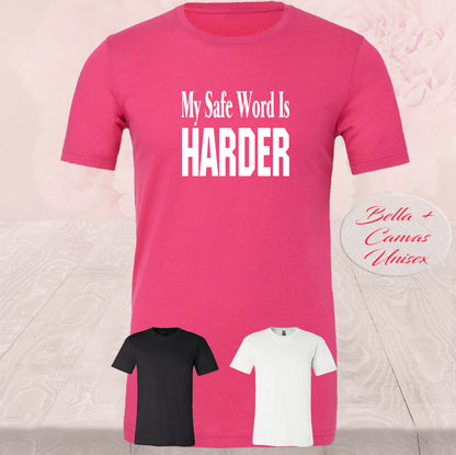 My Safe Word Is Harder, Shirt
