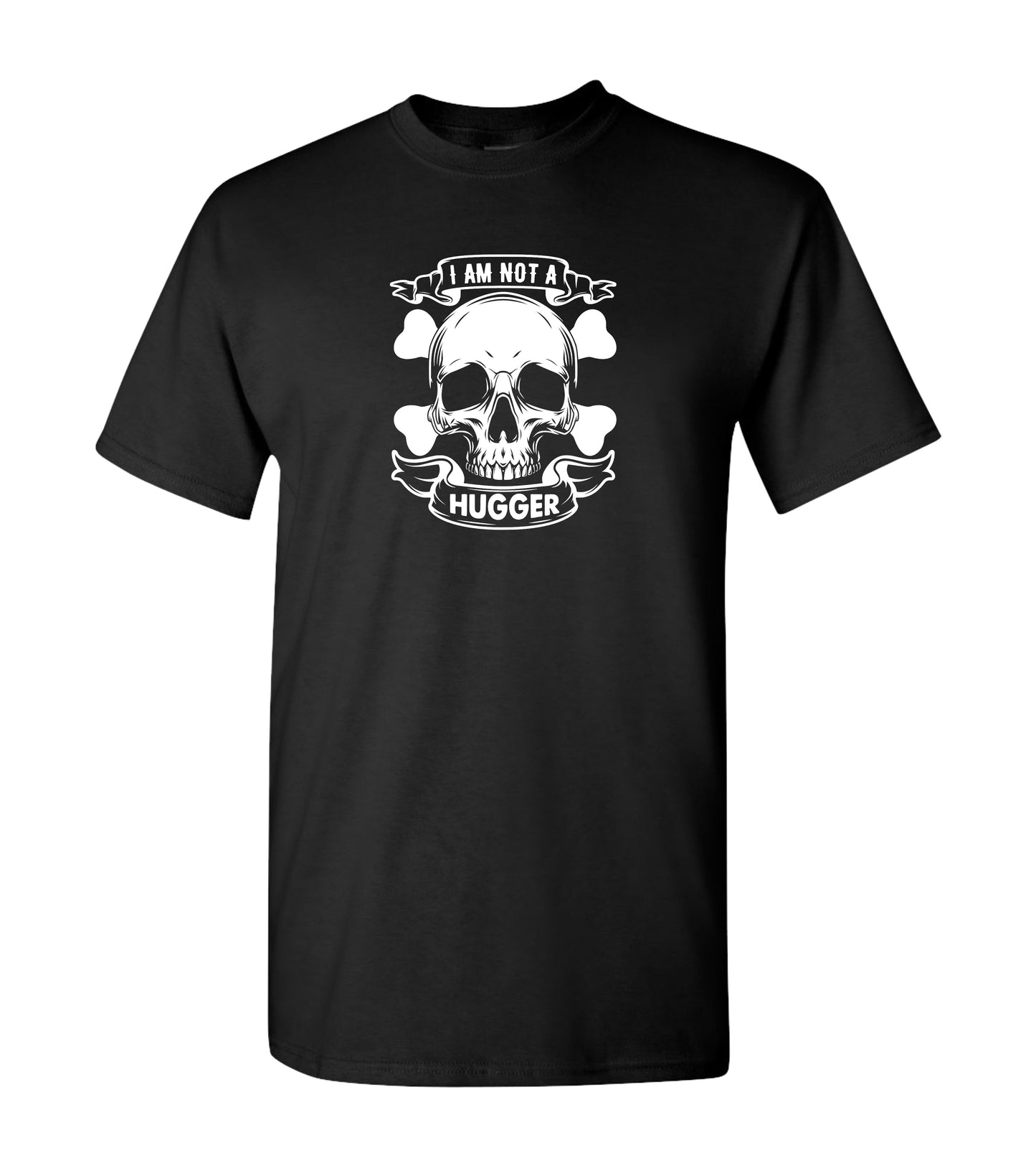 I am Not a Hugger Shirt
